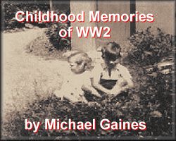 Childhood Memories of WW2